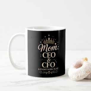 Mom CEO & CFO Shirt – Funny Mother’s Day Gift for  Coffee Mug