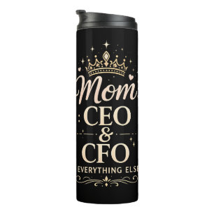 Mom CEO & CFO Shirt – Funny Mother’s Day Gift for  Thermal Tumbler