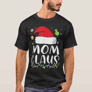 Mom Claus Christmas Lights Pajama Xmas Family Matc T-Shirt