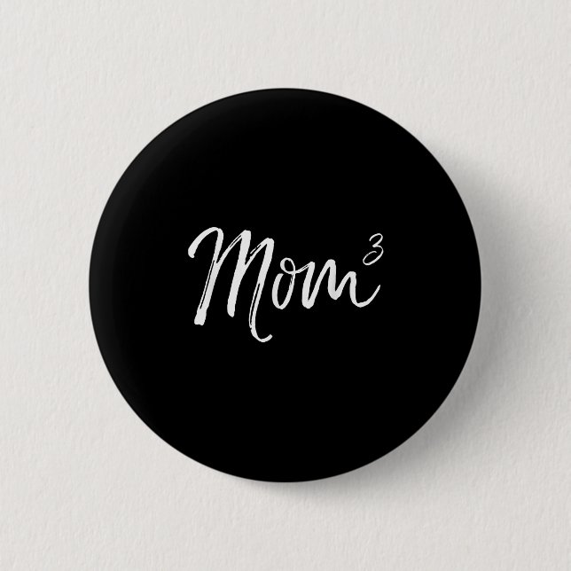 Mom Cubed Triplet Mom Of 3 Third Child Announcemen 6 Cm Round Badge (Front)