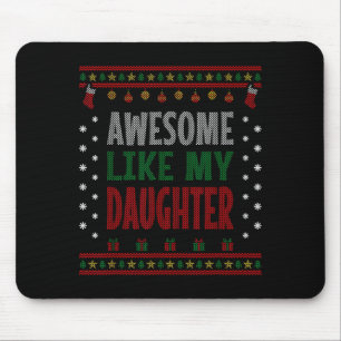 Mom Dad Christmas - Funny Awesome Like My Daughter Mouse Mat