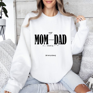 MOM DAD SWEATSHIRT