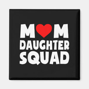 Mom daughter squad happy mother's day daughter cut magnet