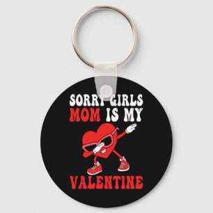 Mom Day Boys Kids Sorry Girls Mommy Is My Valentin Key Ring