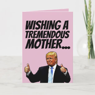 MOM DONALD TRUMP MOTHER'S DAY CARDS