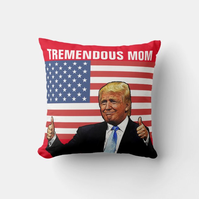 MOM DONALD TRUMP PILLOW FOR TREMENDOUS MOM (Front)