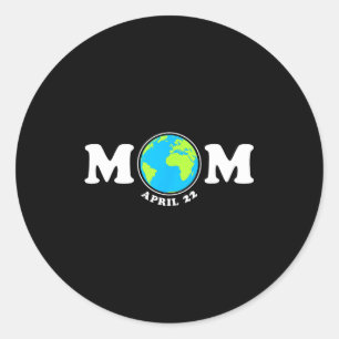 Mom earth day aprill 22 save the planet climate classic round sticker