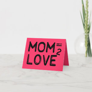 Mom Equals Love Squared Pink Card