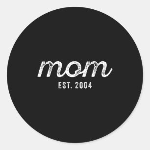 Mom Est 2004 Mom D Mother’s Day Ized  Classic Round Sticker