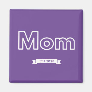 +Mom est. 2020 Magnet