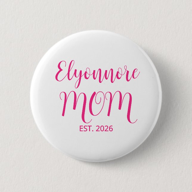 Mom Established Pink Script Name  6 Cm Round Badge (Front)