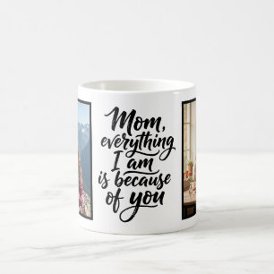 Mom Everything I Am Brush Script 2 Photo Coffee Mug