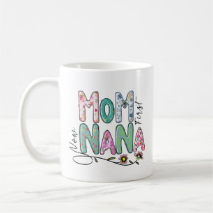 Mom First Now Nana Cute Pastel Colors Gift Nana Coffee Mug