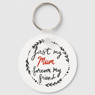 Mom, forever my friend, key ring