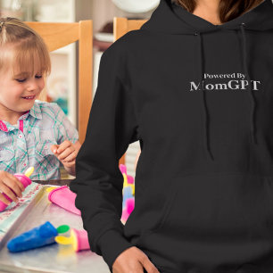 Mom Funny Birthday - Powered By MomGPT - Ai Joke Hoodie
