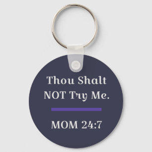 MOM Funny Sarcastic Saying Key Ring