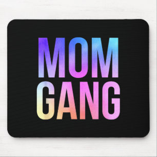 Mom Gang Funny Mom New Mom  Mouse Mat