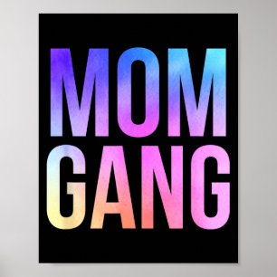 Mom Gang Funny Mom New Mom  Poster