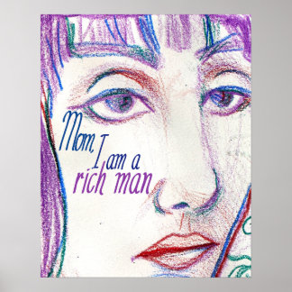 Mom I am a Rich Man Poster