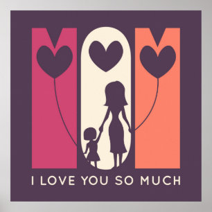 Mom, I Love You So Much Poster