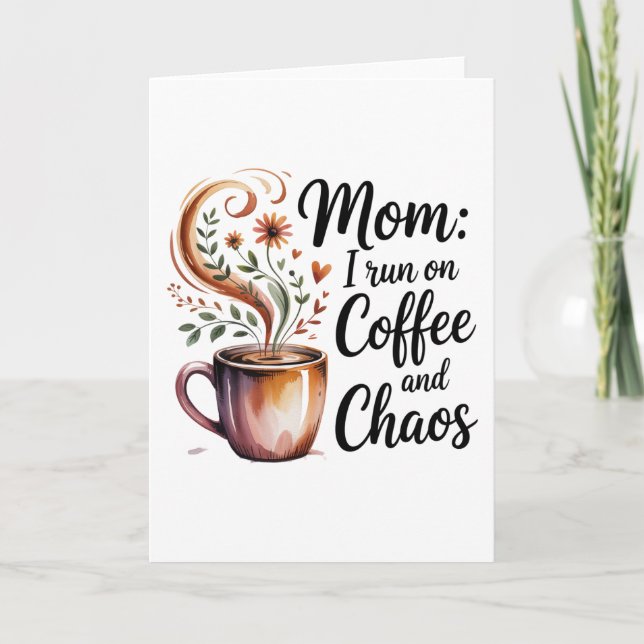 Mom I Run On Coffee And Chaos Holiday Card (Front)