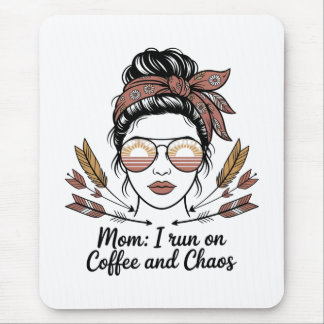 Mom I Run On Coffee And Chaos Mouse Mat