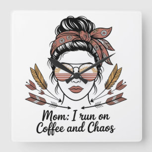 Mom I Run On Coffee And Chaos Square Wall Clock