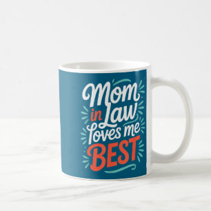 Mom In Law Loves Me Funny Family Joke Coffee Mug