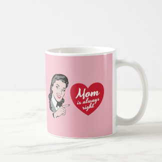 Mom is always right - vintage coffee mug