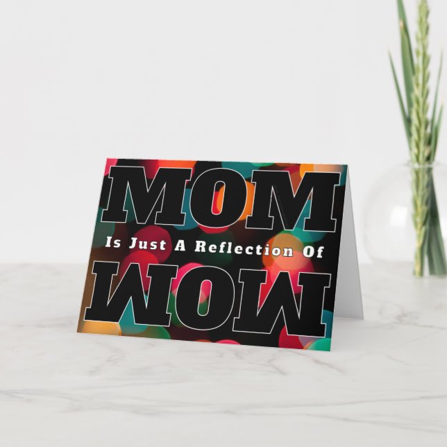 MOM Is Just A Reflection Of WOW Card (Front)