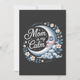 Mom Is My Calm Invitation