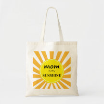 Mom is My Sunshine Tote Bag