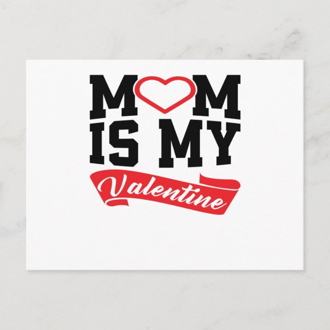 MoM Is My Valentine | Mother Valentine's Day Gifts Postcard (Front)