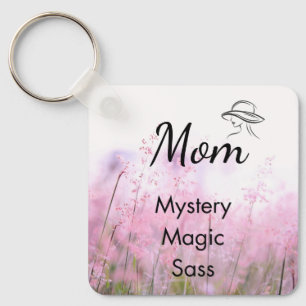 Mom is Mystery, Magic, Sass & Soul Keychain Pink