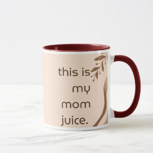 Mom Juice Mug