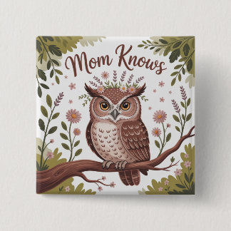 Mom Knows 15 Cm Square Badge