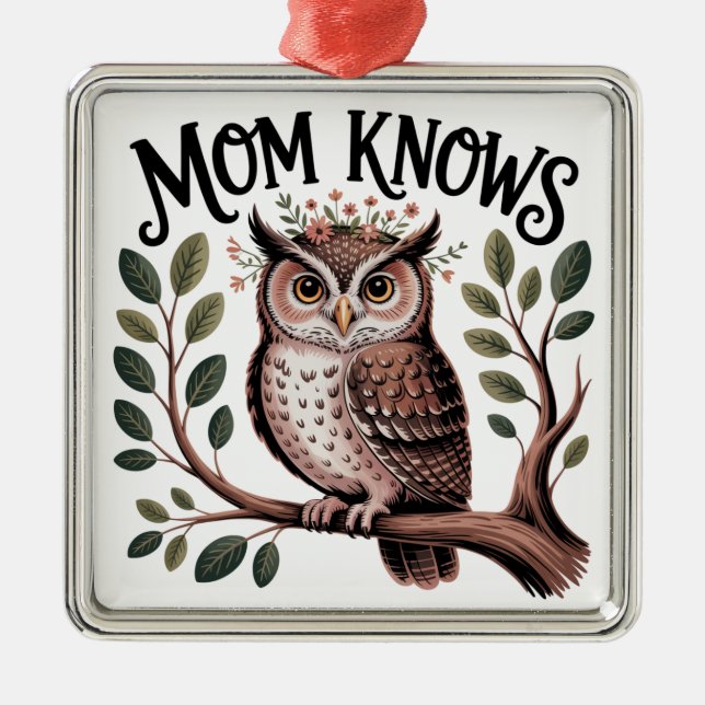 Mom Knows﻿ Metal Tree Decoration (Front)