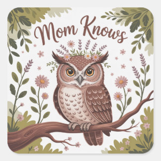Mom Knows Square Sticker