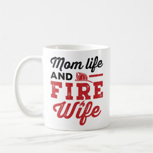 Mom Life and Fire Wife Coffee Mug