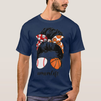 Mom Life Baseball Basketball Mom messy bun funny M T-Shirt