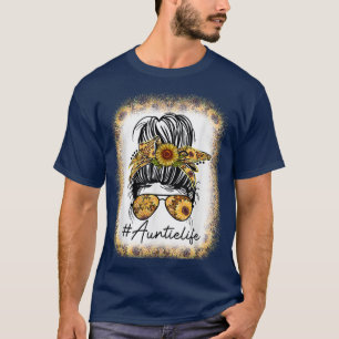 Mom Life Bleached Auntie Life Sunflower Messy Bun  T-Shirt