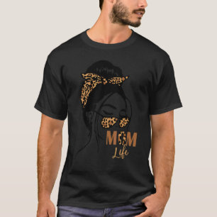 Mom Life For Women Messy Bun Mother's Day Mom T-Shirt