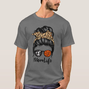 Mom Life Messy Bun Hair Funny Basketball Cheer Mom T-Shirt