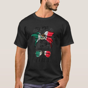 Mom Life Messy Bun Mexican Flag Mother’S Day Mexic T-Shirt