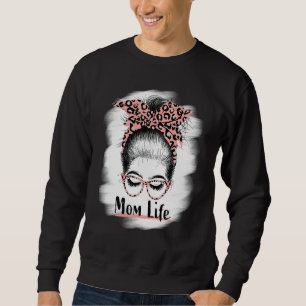 Mom Life Messy Bun Sunglasses Bleached Mommy Mothe Sweatshirt