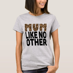 MOM LIKE NO OTHER. T-Shirt