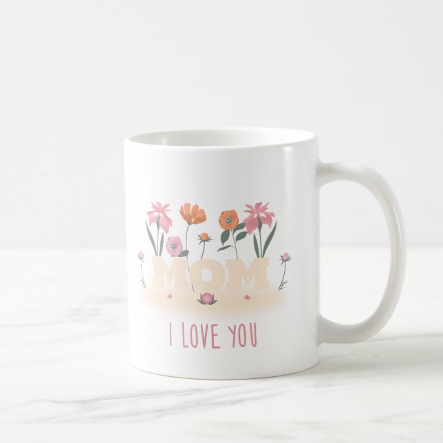 MOM LOVE Coffee Mug for her we love you (Right)