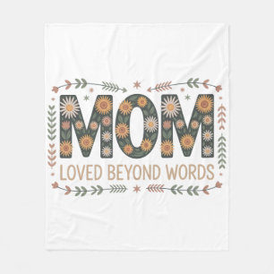 Mom Loved Beyond Words Fleece Blanket