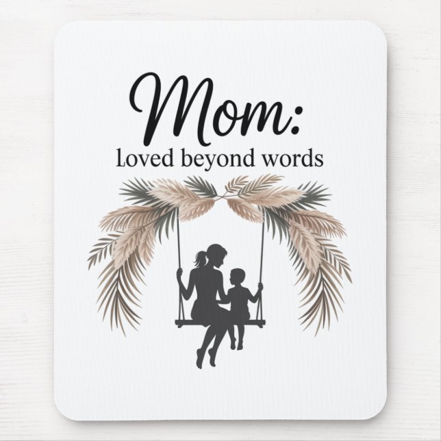 Mom Loved Beyond Words Mouse Mat (Front)