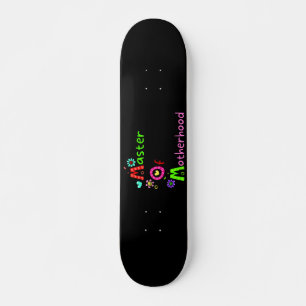 MOM MASTER OF MOTHERHOOD funny mother's day Skateboard